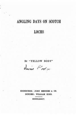 Angling Days on Scotch Lochs by David Hodge