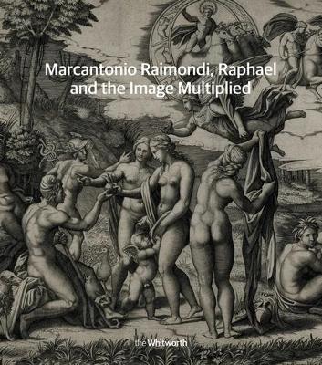 Marcantonio Raimondi, Raphael and the Image Multiplied book