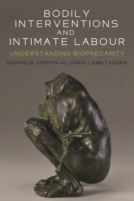 Bodily Interventions and Intimate Labour: Understanding Bioprecarity book