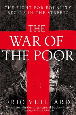 The War of the Poor: Shortlisted for the International Booker Prize 2021 by Eric Vuillard