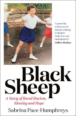 Black Sheep: A Story of Rural Racism, Identity and Hope by Sabrina Pace-Humphreys