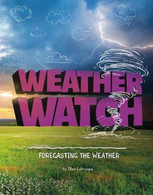 Weather Watch: Forecasting the Weather book