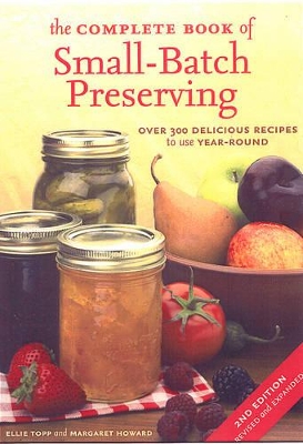 Complete Book of Small-batch Preserving book