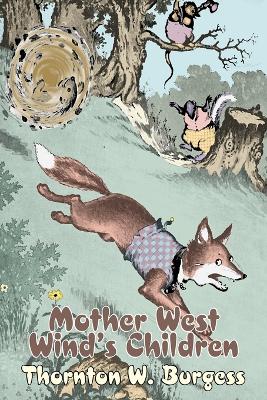 Mother West Wind's Children by Thornton Burgess, Fiction, Animals, Fantasy & Magic by Thornton W Burgess