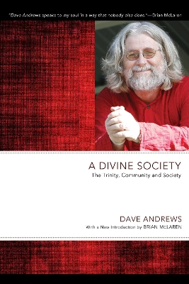 A Divine Society: The Trinity, Community and Society book