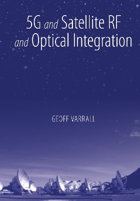 5G and Satellite RF and Optical Integration book