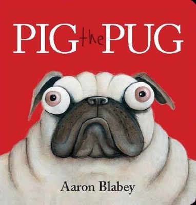 Pig the Pug (BIG BOOK) by Aaron Blabey