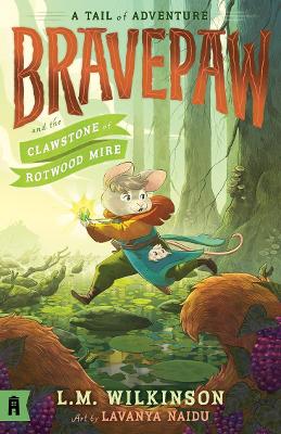 Bravepaw and the Clawstone of Rotwood Mire: Bravepaw 2 book