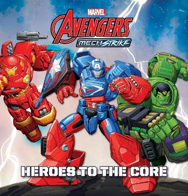 Avengers Mech Strike: Heroes to Core (Marvel: Deluxe Storybook) book