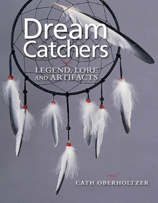Dream Catchers by Cath Oberholtzer