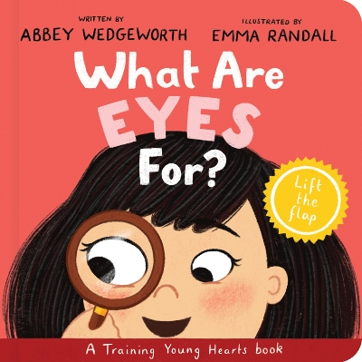 What Are Eyes For? Board Book: A Lift-the-Flap Board Book book