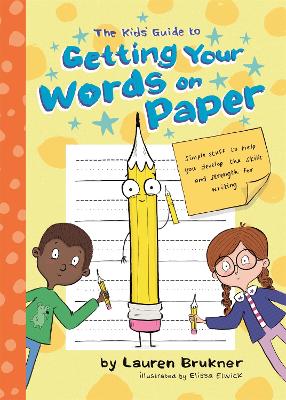 The Kids' Guide to Getting Your Words on Paper: Simple Stuff to Build the Motor Skills and Strength for Handwriting book