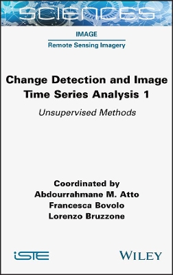 Change Detection and Image Time-Series Analysis 1: Unervised Methods book