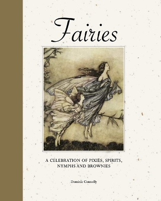 Fairies: A celebration of pixies, sprites, mermaids and brownies book