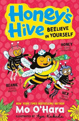Honey's Hive: Beelieve in Yourself by Mo O'Hara