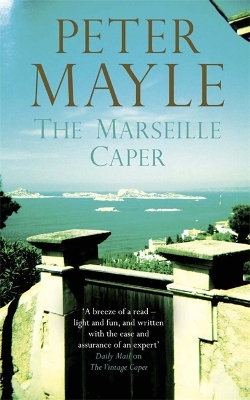 The Marseille Caper by Peter Mayle