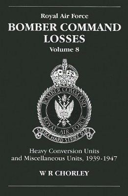 Bomber Command Losses by W. R Chorley