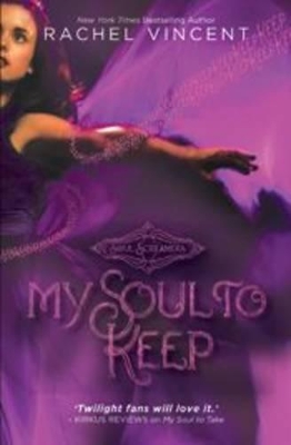 My Soul to Keep by Rachel Vincent