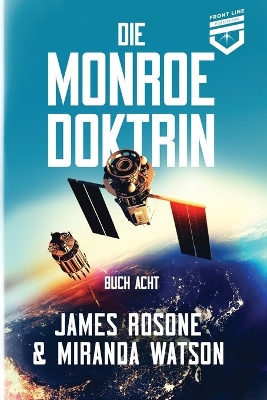 Die Monroe-Doktrin: Buch Acht by James Rosone