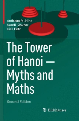 The Tower of Hanoi – Myths and Maths book