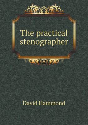 Practical Stenographer by David Hammond