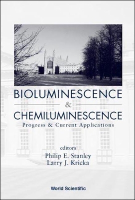 Bioluminescence And Chemiluminescence: Progress And Current Applications book