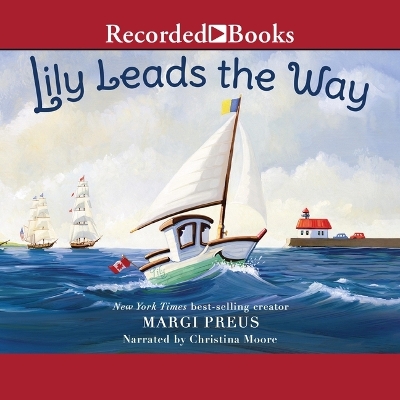 Lily Leads the Way by Margi Preus