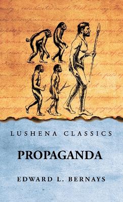 Propaganda by Edward L Bernays