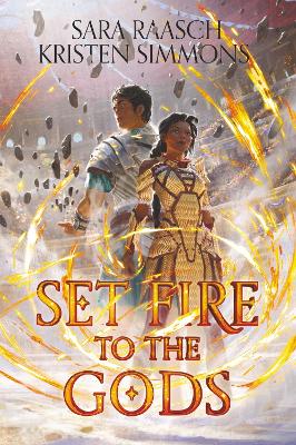 Set Fire to the Gods by Kristen Simmons