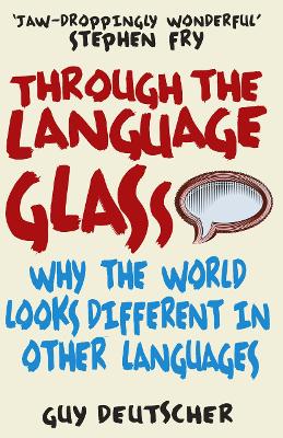 Through the Language Glass by Guy Deutscher