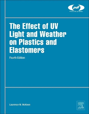 The Effect of UV Light and Weather on Plastics and Elastomers book