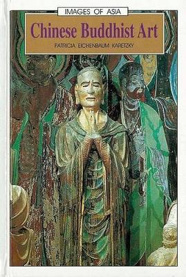 Chinese Budhist Art Images of Asia book