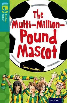Oxford Reading Tree TreeTops Fiction: Level 16 More Pack A: The Multi-Million-Pound Mascot book