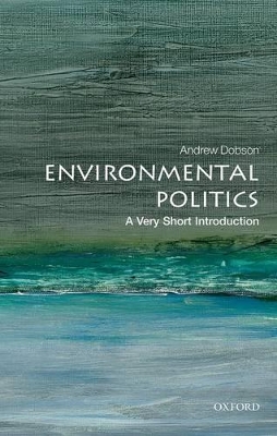 Environmental Politics: A Very Short Introduction book