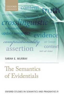 The Semantics of Evidentials by Sarah E. Murray