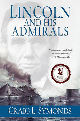 Lincoln and His Admirals by Craig Symonds