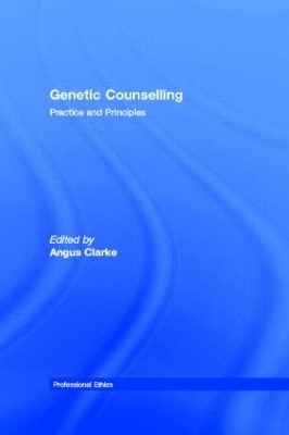 Genetic Counselling by Angus Clarke