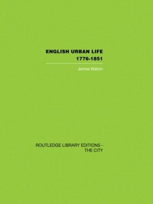 English Urban Life by James Walvin
