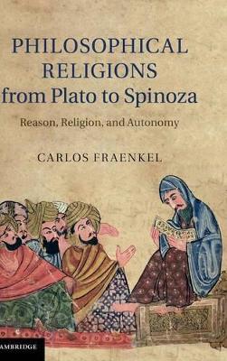 Philosophical Religions from Plato to Spinoza book
