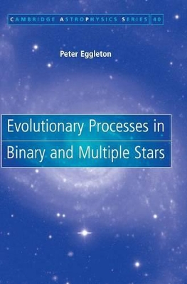 Evolutionary Processes in Binary and Multiple Stars by Peter Eggleton