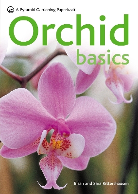 Orchid Basics by Brian Rittershausen