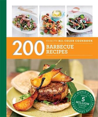 Hamlyn All Colour Cookery: 200 Barbecue Recipes by Louise Pickford