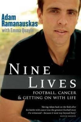 Nine Lives: Football, Cancer and Getting on with Life book