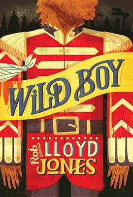 Wild Boy by Rob Lloyd Jones