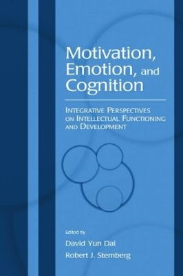 Motivation, Emotion, and Cognition by David Yun Dai