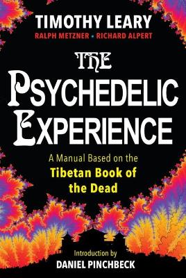 The Psychedelic Experience by Ralph Metzner