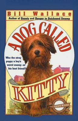 Dog Called Kitty by Bill Wallace
