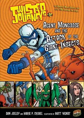 Twisted Journeys Bk 15: Agent Mongoose And The Attack Of The Gia book