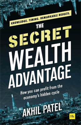 The Secret Wealth Advantage: How you can profit from the economy's hidden cycle book