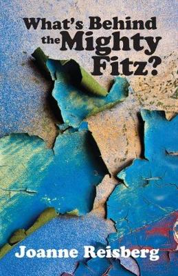 What's Behind the Mighty Fitz? book